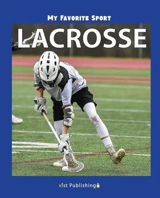 Mein Lieblingssport: Lacrosse - My Favorite Sport: Lacrosse