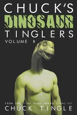 Chuck's Dinosaurier Tinglers: Band 8 - Chuck's Dinosaur Tinglers: Volume 8