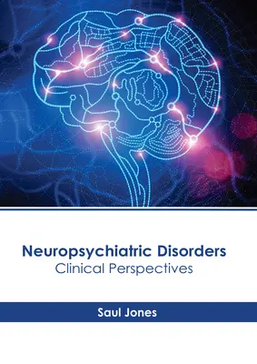 Neuropsychiatrische Störungen: Klinische Perspektiven - Neuropsychiatric Disorders: Clinical Perspectives