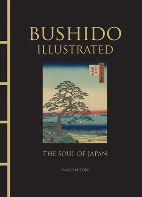 Bushido illustriert: Die Seele Japans - Bushido Illustrated: The Soul of Japan