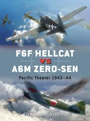 F6F Hellcat vs. A6m Zero-Sen: Pazifik-Theater 1943-44 - F6F Hellcat Vs A6m Zero-Sen: Pacific Theater 1943-44