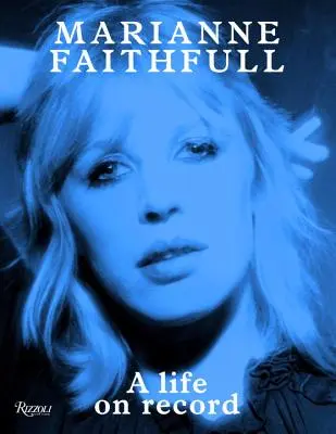 Marianne Faithfull: Ein Leben auf Schallplatte - Marianne Faithfull: A Life on Record