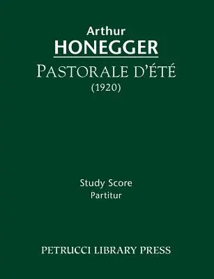 Pastorale d'ete: Studienpartitur - Pastorale d'ete: Study score