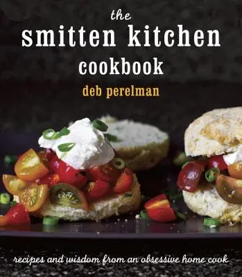 Das Smitten Kitchen Kochbuch: Rezepte und Weisheiten einer besessenen Köchin - The Smitten Kitchen Cookbook: Recipes and Wisdom from an Obsessive Home Cook