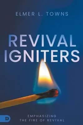 Erweckungszünder: Das Feuer der Erweckung betonen - Revival Igniters: Emphasizing the Fire of Revival