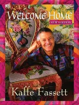 Willkommen zu Hause Kaffe Fassett, Neue Ausgabe - Welcome Home Kaffe Fassett, New Edition