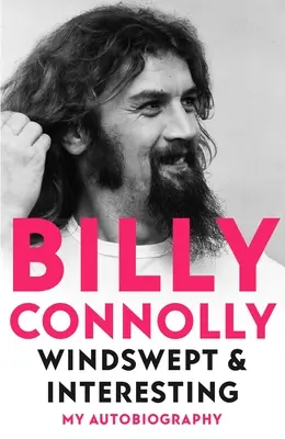 Vom Winde verweht und interessant: Meine Autobiographie - Windswept & Interesting: My Autobiography