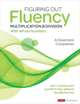 Figuring Out Fluency - Multiplikation und Division mit ganzen Zahlen: Ein Begleiter für das Klassenzimmer - Figuring Out Fluency - Multiplication and Division with Whole Numbers: A Classroom Companion