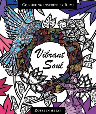 Lebendige Seele: Von Rumi inspirierte Malerei - Vibrant Soul: Coloring Inspired by Rumi