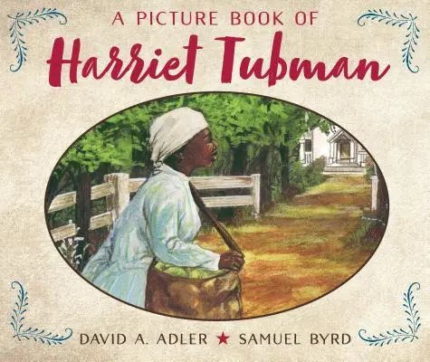 Ein Bilderbuch über Harriet Tubman - A Picture Book of Harriet Tubman