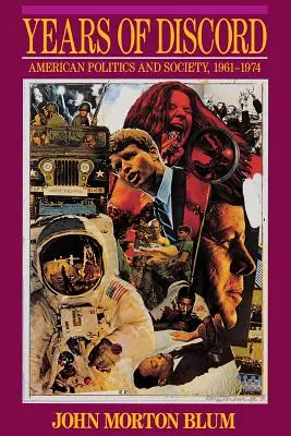 Jahre der Zwietracht: Amerikanische Politik und Gesellschaft, 1961-1974 - Years of Discord: American Politics and Society, 1961-1974