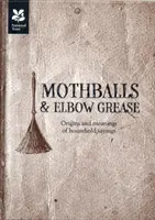 Mottenkugeln und Ellbogenfett - Mothballs and Elbow Grease