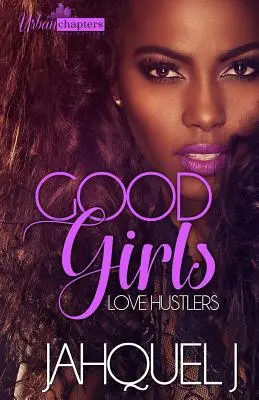 Gute Mädchen lieben Gauner - Good Girls Love Hustlers