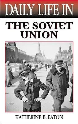 Das tägliche Leben in der Sowjetunion - Daily Life in the Soviet Union