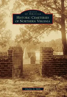 Historische Friedhöfe in Nord-Virginia - Historic Cemeteries of Northern Virginia