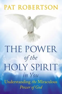 Die Macht des Heiligen Geistes in dir: Die wunderbare Kraft Gottes verstehen - The Power of the Holy Spirit in You: Understanding the Miraculous Power of God