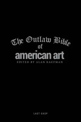 Die Outlaw-Bibel der amerikanischen Kunst - The Outlaw Bible of American Art