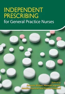 Unabhängige Verschreibung für Krankenschwestern und Krankenpfleger in der Allgemeinmedizin - Independent Prescribing for General Practice Nurses