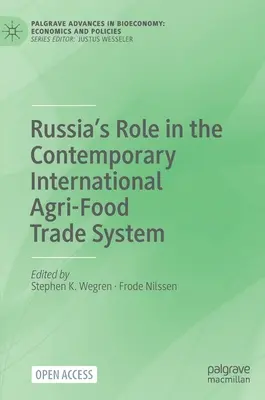 Russlands Rolle im heutigen internationalen Agrar- und Lebensmittelhandelssystem - Russia's Role in the Contemporary International Agri-Food Trade System