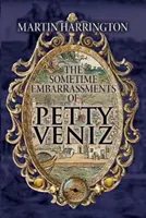 Petty Veniz' gelegentliche Peinlichkeiten - Sometime Embarrassments of Petty Veniz