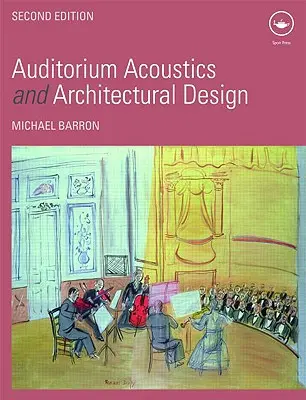 Akustik und architektonische Gestaltung von Auditorien - Auditorium Acoustics and Architectural Design