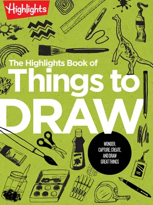 Das Highlights-Buch der Dinge zum Zeichnen - The Highlights Book of Things to Draw