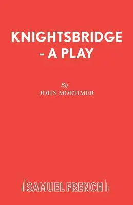 Knightsbridge - Ein Theaterstück - Knightsbridge - A Play