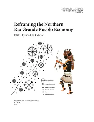 Neugestaltung der Wirtschaft des nördlichen Rio Grande Pueblo, 80 - Reframing the Northern Rio Grande Pueblo Economy, 80