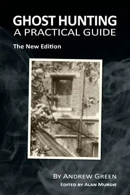 Geisterjagd: Ein praktischer Leitfaden - Ghost Hunting: A Practical Guide