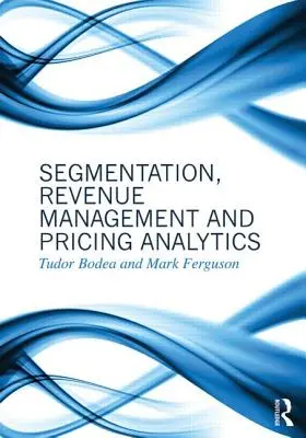 Segmentierung, Umsatzmanagement und Preisanalytik - Segmentation, Revenue Management and Pricing Analytics