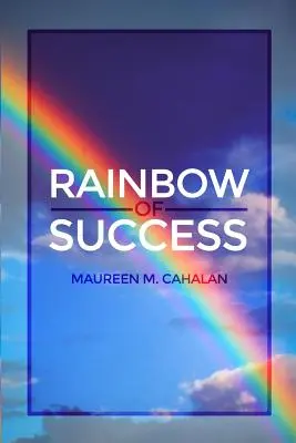 Regenbogen des Erfolgs - Rainbow of Success