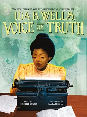 Ida B. Wells, Stimme der Wahrheit: Pädagogin, Feministin und Bürgerrechtsführerin gegen Lynchjustiz - Ida B. Wells, Voice of Truth: Educator, Feminist, and Anti-Lynching Civil Rights Leader