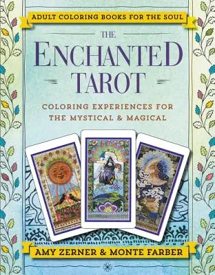 Das verzauberte Tarot: Färbende Erlebnisse für das Mystische und Magische - The Enchanted Tarot: Coloring Experiences for the Mystical and Magical