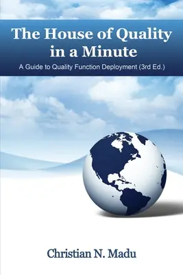 Das Haus der Qualität im Handumdrehen: Ein Leitfaden für den Einsatz von Qualitätsfunktionen (3. Auflage) - The House of Quality in a Minute: A Guide to Quality Function Deployment (3rd Edition)