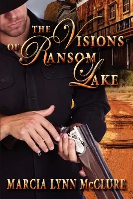 Die Visionen vom Ransom Lake - The Visions of Ransom Lake