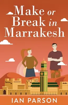 Pause machen in Marrakesch - Make Or Break In Marrakesh
