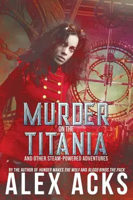 Mord auf der Titania und andere dampfgetriebene Abenteuer - Murder on the Titania and Other Steam-Powered Adventures