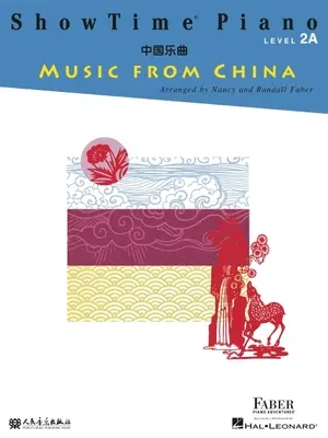 Showtime Klaviermusik aus China: Stufe 2a - Showtime Piano Music from China: Level 2a