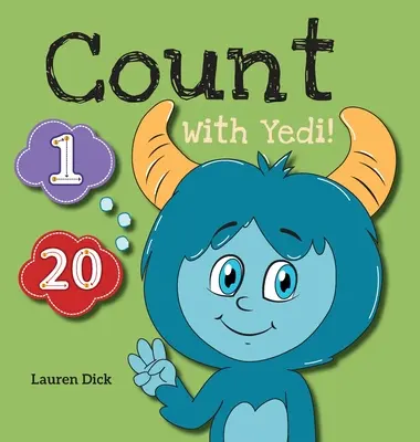 Zählen mit Yedi!: (3-5 Jahre) Üben mit Yedi! (Zählen, Zahlen, 1-20) - Count With Yedi!: (Ages 3-5) Practice With Yedi! (Counting, Numbers, 1-20)