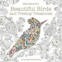 Millie Marottas Schöne Vögel und Baumkronenschätze - Ein Malbuch-Abenteuer - Millie Marotta's Beautiful Birds and Treetop Treasures - A colouring book adventure