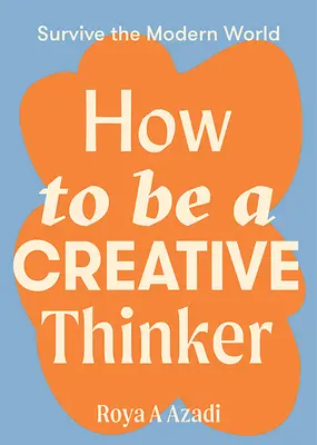 Wie man ein kreativer Denker wird - How to Be a Creative Thinker