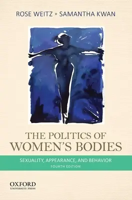 Die Politik des Frauenkörpers: Sexualität, Erscheinungsbild und Verhalten - The Politics of Women's Bodies: Sexuality, Appearance, and Behavior