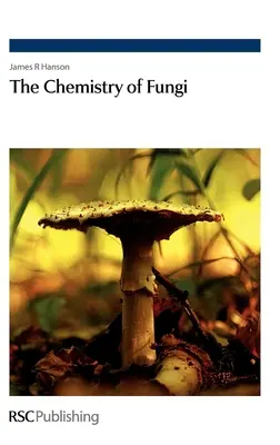 Die Chemie der Pilze: Rsc - The Chemistry of Fungi: Rsc
