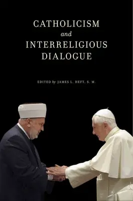 Katholizismus und interreligiöser Dialog - Catholicism and Interreligious Dialogue