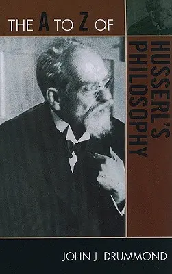 Das A bis Z der Husserl'schen Philosophie - The A to Z of Husserl's Philosophy