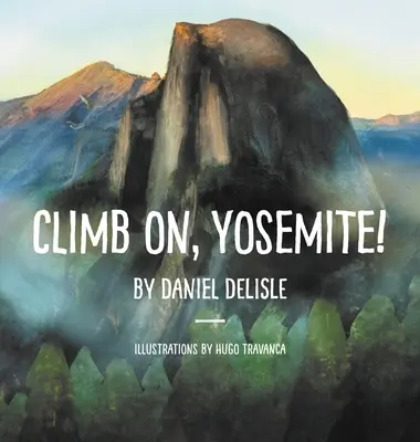 Klettere weiter, Yosemite! - Climb on, Yosemite!