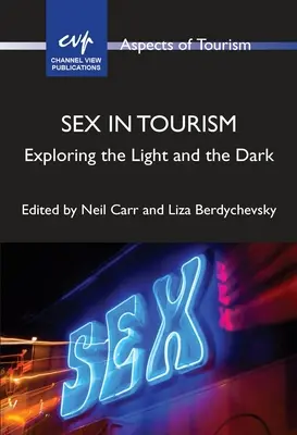 Sex im Tourismus: Licht und Dunkelheit erforschen - Sex in Tourism: Exploring the Light and the Dark