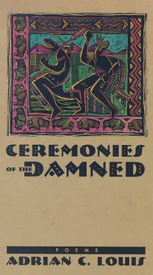 Ceremonies of the Damned: Gedichte - Ceremonies of the Damned: Poems