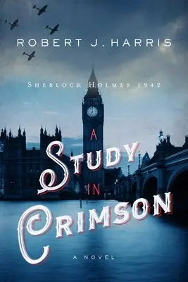 Eine Studie in Karmesinrot: Sherlock Holmes 1942 - A Study in Crimson: Sherlock Holmes 1942