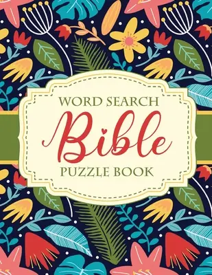 Wortsuche Bibel Puzzle Buch: Christliches Leben Rätsel und Spiele Geistliches Wachstum Anbetung Hingabe - Word Search Bible Puzzle Book: Christian Living Puzzles and Games Spiritual Growth Worship Devotion